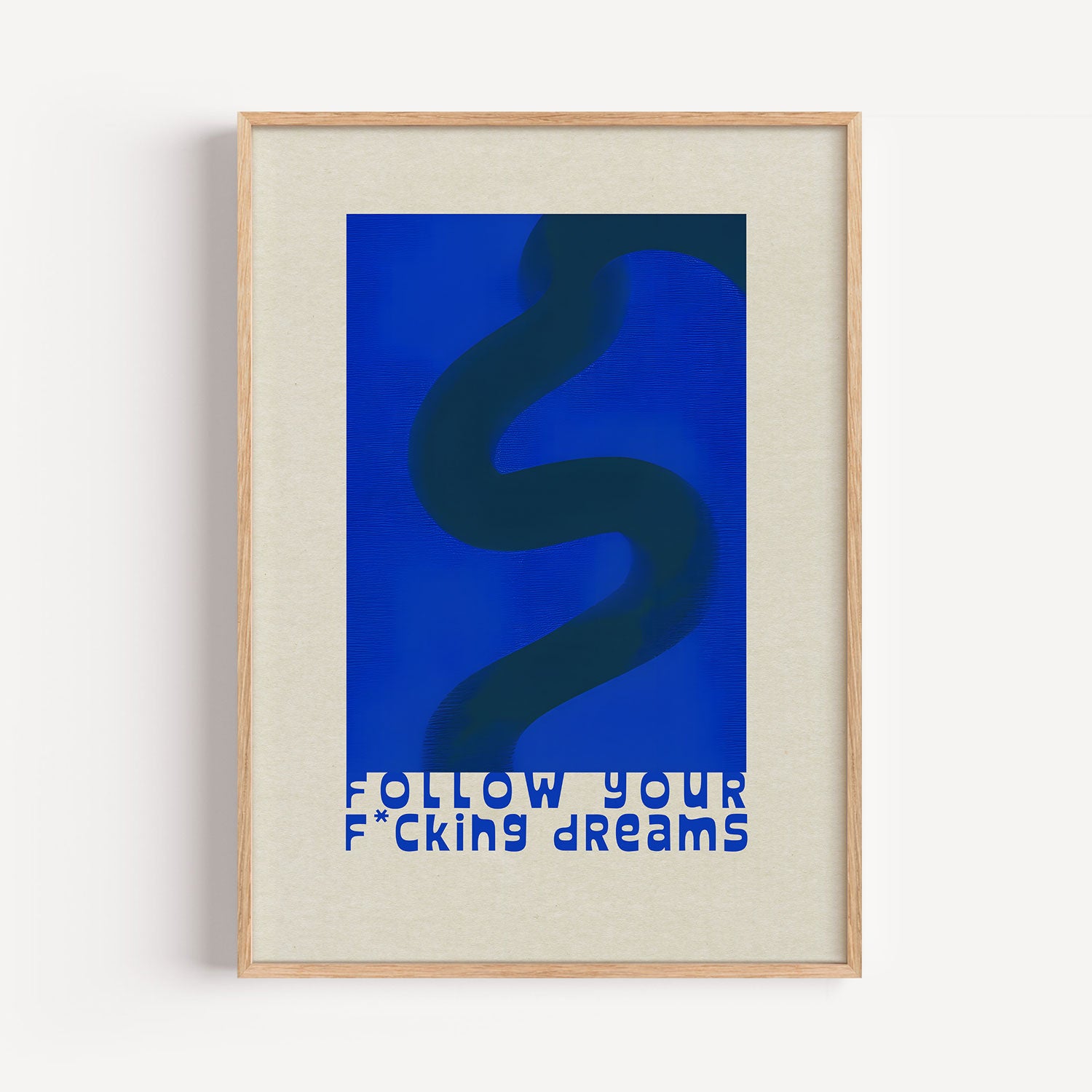 Follow Your F*cking Dreams