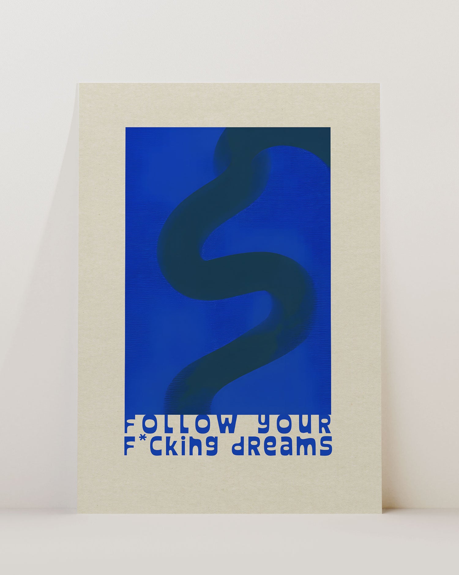 Follow Your F*cking Dreams